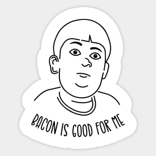 Bacon is good for me Sticker